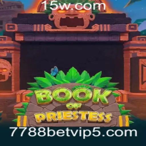 Descubra BookOfPriestess: O Novo Jogo Empolgante do 7788bet vip